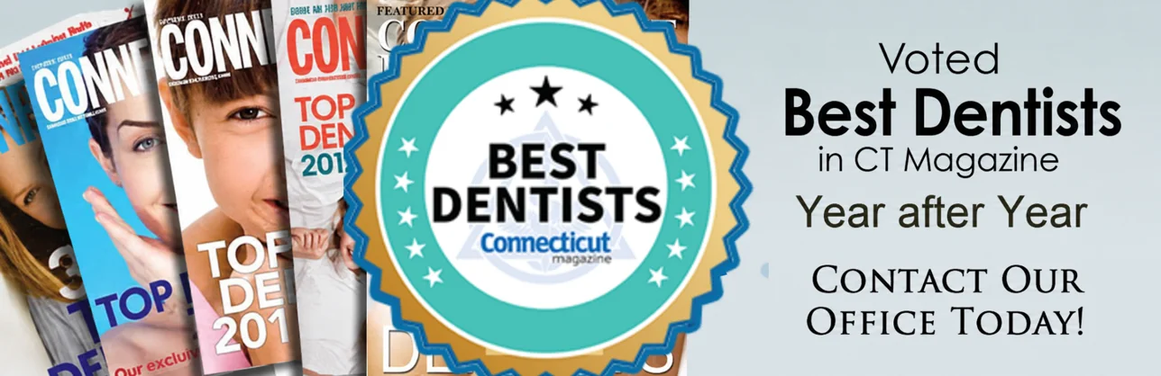 Voted Best Dentists in Connecticut Magazine — year after year